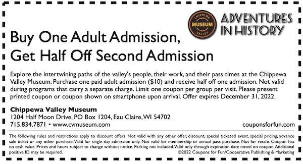 Savings coupon for the Chippewa Valley Museum in Eau Clare, Wisconsin