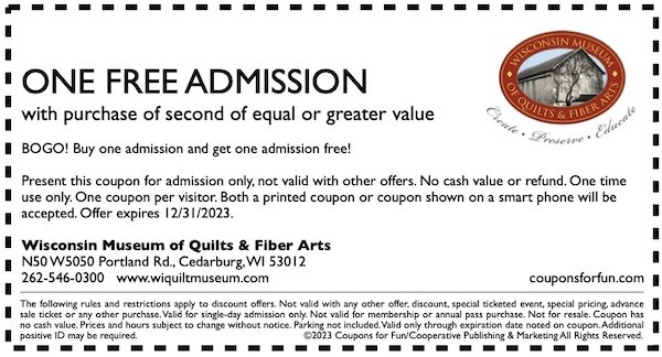 Savings coupon for the Wisconsin Museum of Quilts & Fibers in Cedarburg, Wisconsin