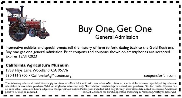 Savings coupon for California Agriculture Museum in Woodland, CA