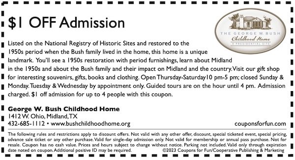 Savings coupon for the George W. Bush Childhood Home in Midland, Texas