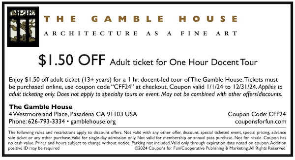 CA Gamble House coupon, Pasadena, California, museum