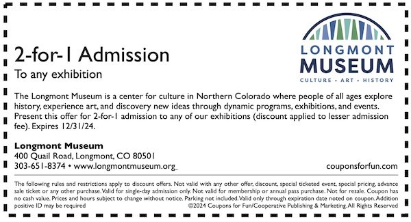 Savings coupon for Longmont Museum in Longmont, Colorado - museums, things to do in Colorado