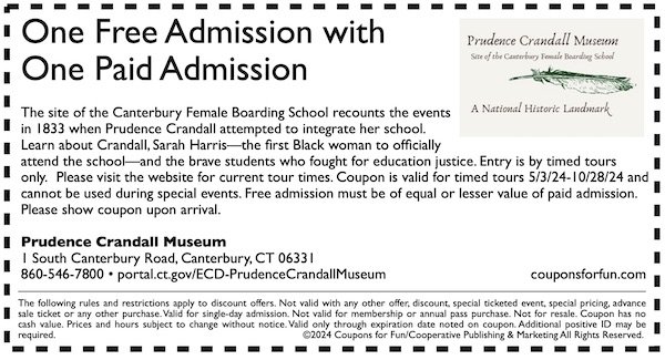 Saving coupon for Prudence Crandall Museum in Canterbury, Connecticut - museums, historic homes