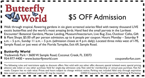 Savings coupon for Butterfly World in Coconut Creek, Florida