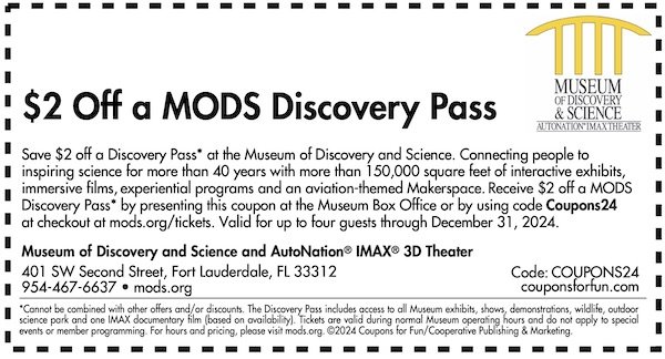 Savings coupon for the Museum of Discovery & Science in Fort Lauderdale, Florida