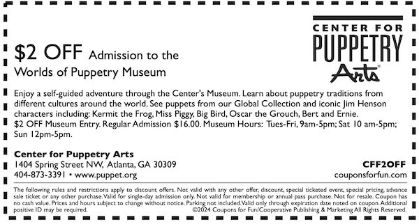 Savings coupon for the Center for Puppetry Arts in Atlanta