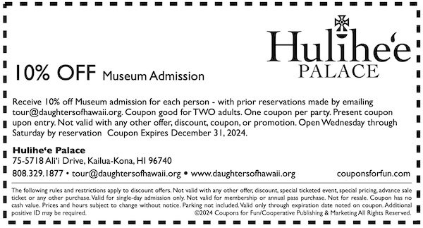 Savings coupon for Hulihe‘e Palace in Kailua, Kona (Big Island) Hawaii