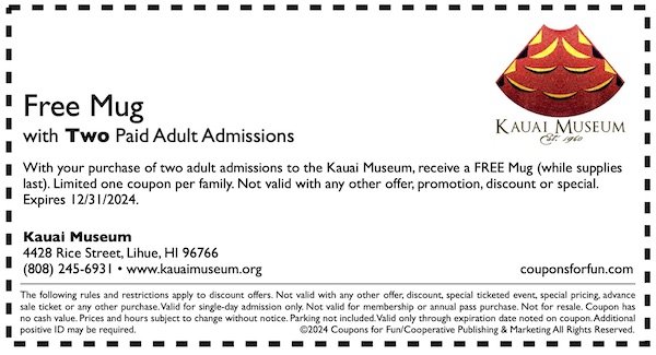Savings coupon for the Kauai Museum, Lihue, Kauai, Hawaii,