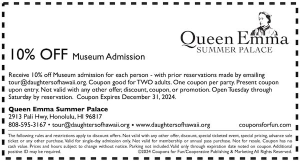 Savings coupon for Queen Emma Summer Palace in Honolulu, Hawaii