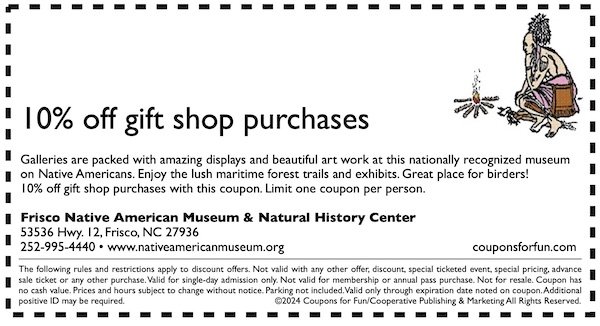 Savings coupon for the Frisco Native American Museum in Frisco, North Carolina