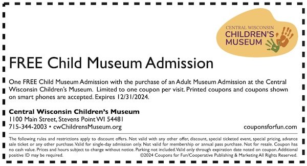 Savings coupon for Central Wisconsin Children's Museum in Stevens Point, Wisconsin