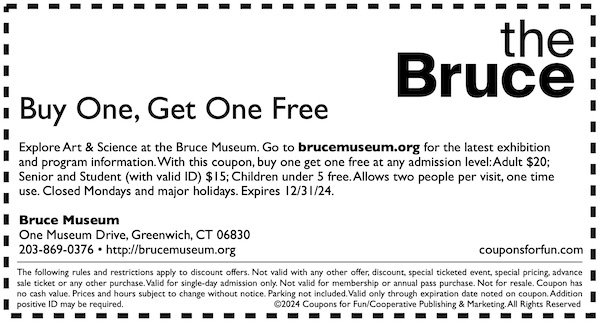 Savings Coupon for the Bruce Museum in Greenwich, Connecticut