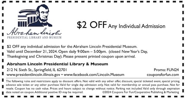 Savings coupon to Abraham Lincoln Presidential Library & Museum in Springfield, Illinois - presidential library, museum, Abraham Lincoln, cultural, travel, things to do, family, fun, kids