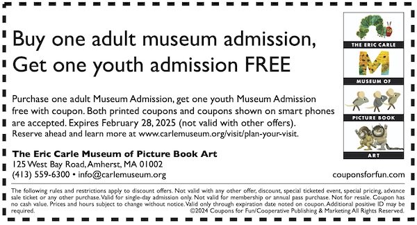 Savings coupon for the Eric Carle Museum of Picture Book Art in Amherst, Massachusetts