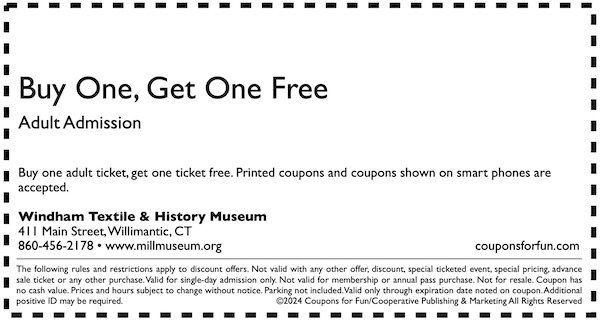 Savings coupon for Windham Textile History Museum in Willimanic, Connecticut
