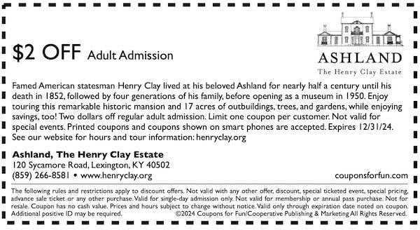 Savings coupon for Ashland, the Henry Clay Estate in Lexington, Kentucky, historic home, museum, garden, cultural, heritage, travel