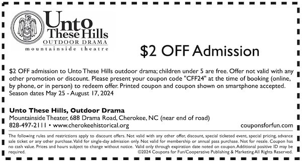 Savings coupon for Unto These Hills Outdoor Drama in Cherokee, NC