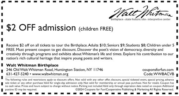 Savings coupon for the Walt Whitman Birthplace in Huntington, New York - historic home