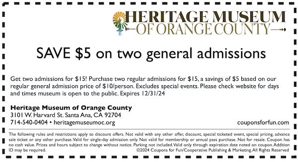 Savings coupon for Heritage Museum of Orange County in Santa Ana, California